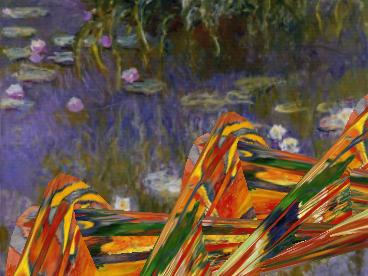 Derain and Monet ... Click for large image